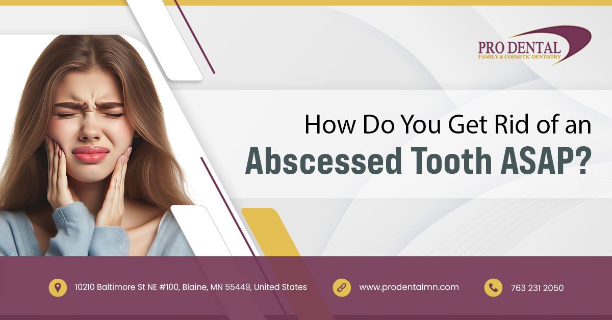 How Do You Get Rid of an Abscessed Tooth ASAP?